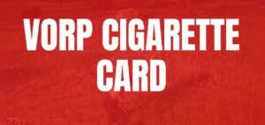 Discover the allure of Vorp cigarette cards, each a unique collectible piece, capturing history and artistry in every pack.